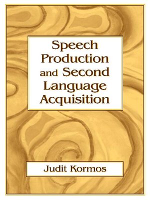 cover image of Speech Production and Second Language Acquisition